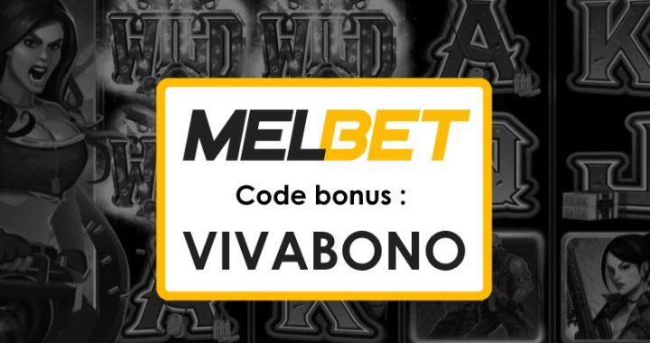 Code Promo Bonus Melbet Benin : Activez votre bonus avec VIVABONO !