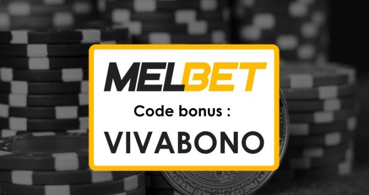 Meilleur Code Promo Melbet Togo : Activez VIVABONO pour des Bonus Imbattables