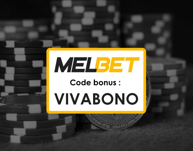 Meilleur Code Promo Melbet Togo Instructions pour Activer VIVABONO