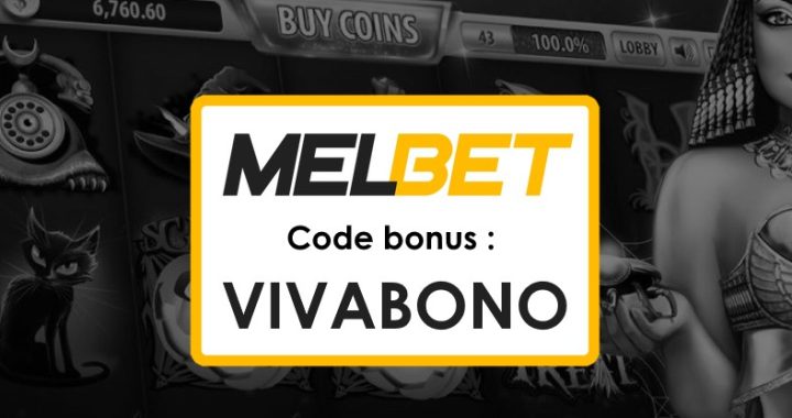 Melbet Apk Code Promo Togo – Guide complet pour parier avec VIVABONO